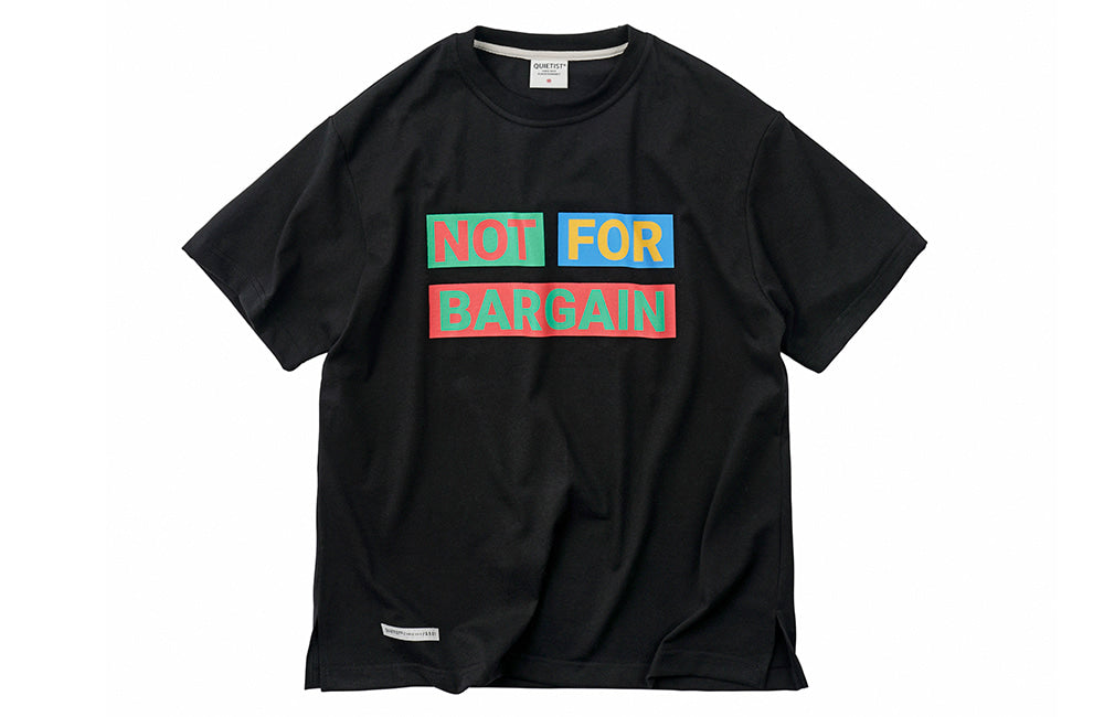 QUIETIST (クワイエティスト) Not For Bargain T-Shirts (black)