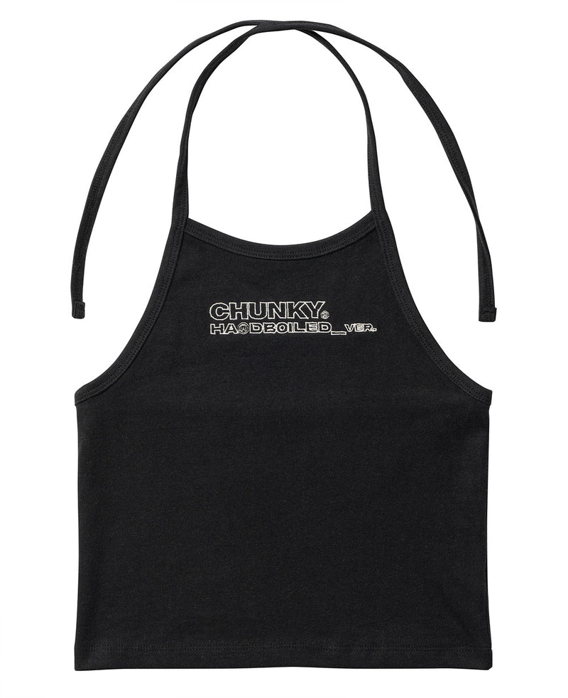 CHUNKY (チャンキー)  HARDBOILED HALTER TOP_black