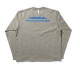 NOMANUAL(ノーマニュアル) REVERSED TM LONG SLEEVE TEE - KHAKI GREY