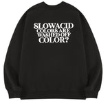 スローアシッド(SLOW ACID)   Season Logo Sweatshirt (BLACK)
