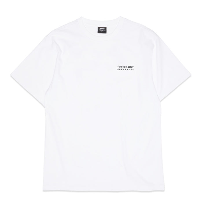 FEEL ENUFF (フィールイナフ)  REWORK NEVER DIE TEE / WHITE